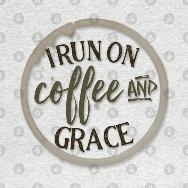 I run on coffee & grace by IrieSouth